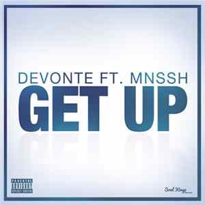 Devonté Ft. MNSSH - Get Up Mp3