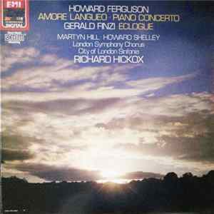 Richard Hickox, Howard Ferguson , Gerald Finzi, City Of London Sinfonia - Ferguson: Amore Langueo, Piano Concerto etc. Mp3