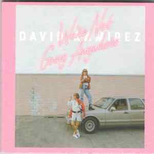 David Ramirez - We're Not Going Anywhere Mp3