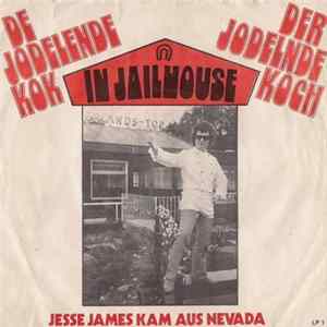 De Jodelende Kok - In Jailhouse Mp3