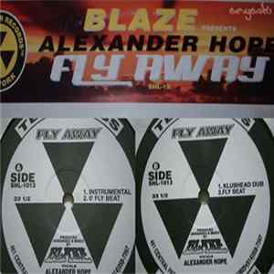 Blaze Presents Alexander Hope - Fly Away Mp3