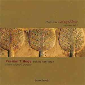 Behzad Ranjbaran, London Symphony Orchestra - Persian Trilogy Mp3