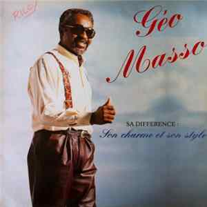 Géo Masso - Sa Difference: Son Charme Et Son Style Mp3