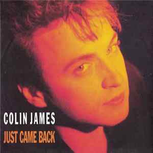 Colin James - Just Came Back Mp3