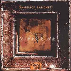 Angelica Sanchez - Mirror Me Mp3
