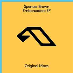 Spencer Brown - Embarcadero EP Mp3