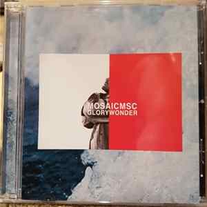 Mosaic MSC - Glory & Wonder Mp3