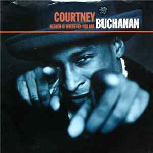 Courtney Buchanan - Heaven Is Wherever You Are Mp3