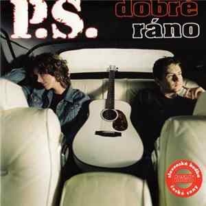 P.S. - Dobré Ráno Mp3