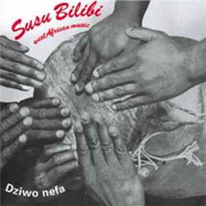 Susu Bilibi - Dziwo Nefa Mp3