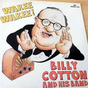 Billy Cotton and his Band - Wakee Wakee! Mp3