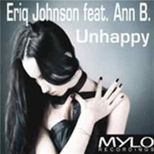 Eriq Johnson Feat. Ann B. - Unhappy Mp3