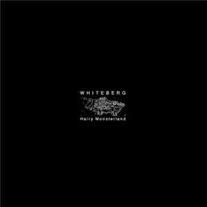 Whiteberg - Hairy Monsterland Mp3