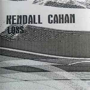 Kendall Cahan - Loss Mp3