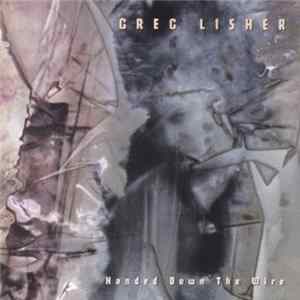 Greg Lisher - Handed Down The Wire Mp3