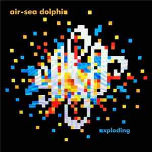 Air-Sea Dolphin - Exploding Mp3