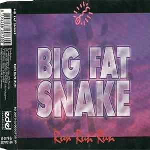 Big Fat Snake - Run Run Run Mp3