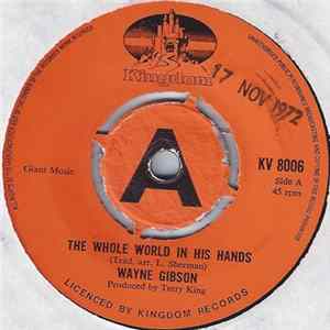 Wayne Gibson - The Whole World In His Hands Mp3