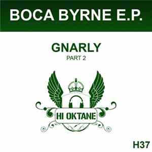 Boca Byrne - Boca Byrne E.P. (Part 2) Gnarly Mp3