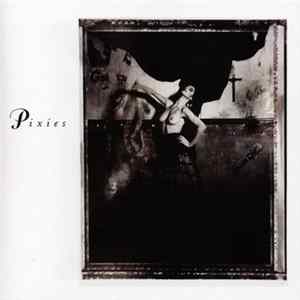 Pixies - Surfer Rosa & Come On Pilgrim Mp3