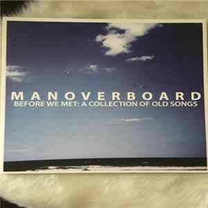 Man Overboard - Before We Met: A Collection Of Old Songs Mp3