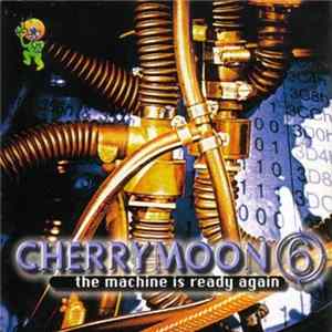 Various - Cherrymoon 6 - The Machine Is Ready Again Mp3