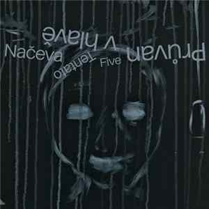 Načeva / Tentato / Five - Průvan V Hlavě Mp3