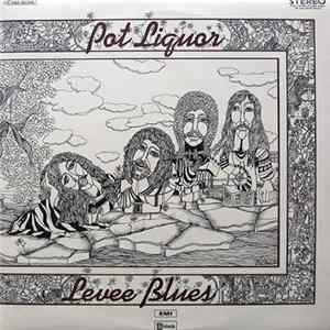 PotLiquor - Levee Blues Mp3