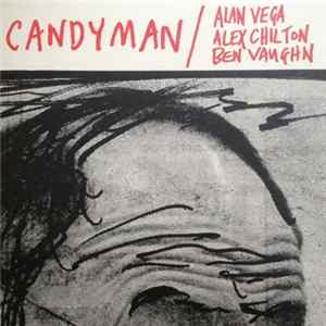 Alan Vega / Alex Chilton / Ben Vaughn - Candyman / Lover Of Love Mp3