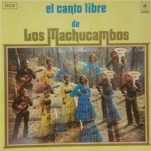Los Machucambos - El Canto Libre De Los Machucambos Mp3
