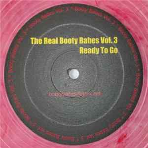 The Real Booty Babes - Vol. 3 - Ready To Go Mp3