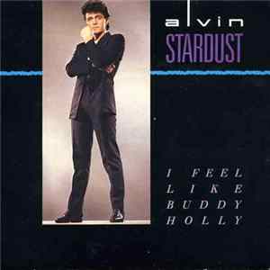 Alvin Stardust - I Feel Like Buddy Holly Mp3