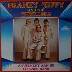 Franky-Jeffy And The Thrillers - Amusement Aan De Lopende Band Mp3