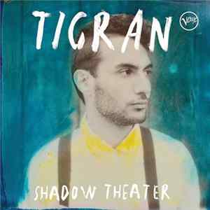Tigran Hamasyan - Shadow Theater Mp3