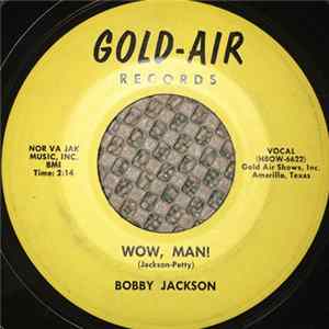 Bobby Jackson - Wow, Man! / Deep Elem Blues Mp3