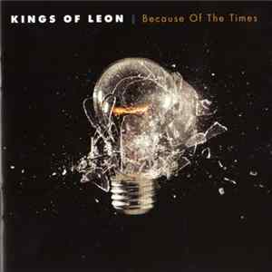 Kings Of Leon - Because Of The Times Mp3