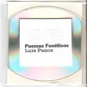 Luis Pazos - Poemas Fonéticos Mp3