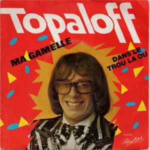 Topaloff - Ma Gamelle Mp3