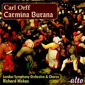 Carl Orff - London Symphony Chorus, The London Symphony Orchestra, Richard Hickox - Carmina Burana Mp3