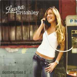 Laura Critchley - Sometimes I Mp3