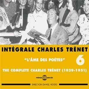 Charles Trénet - Intégrale Charles Trénet Vol. 6: "L'Âme Des Poètes" Mp3