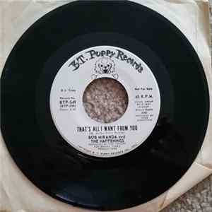 Bob Miranda And The Happenings - That's All I Want From You Mp3