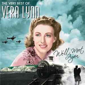 Vera Lynn - We'll Meet Again (The Very Best Of) Mp3