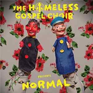 The Homeless Gospel Choir - Presents: Normal Mp3