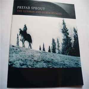 Prefab Sprout - The Gunman And Other Stories Mp3