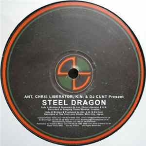 Ant, Chris Liberator, K.N. & DJ Cunt - Steel Dragon Mp3