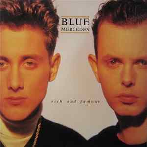 Blue Mercedes - Rich And Famous Mp3