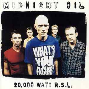 Midnight Oil - 20,000 Watt R.S.L. Mp3