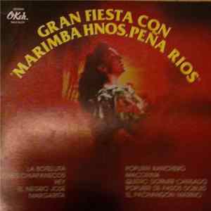 Hermanos peña rios - Gran Fiesta Con Marimba Hnos. Peña Rios Mp3