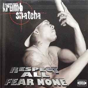 Krumb Snatcha - Respect All Fear None Mp3